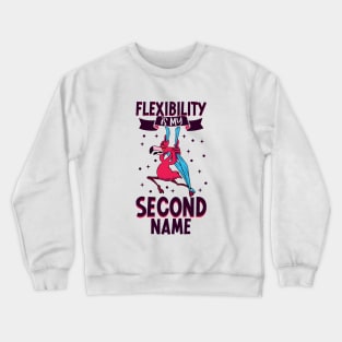 Flexibility is my second name - Aerial Silks Crewneck Sweatshirt